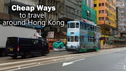 Cheap ways to travel around Hong Kong