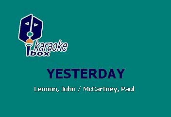THE BEATLES - YESTERDAY (KARAOKE)