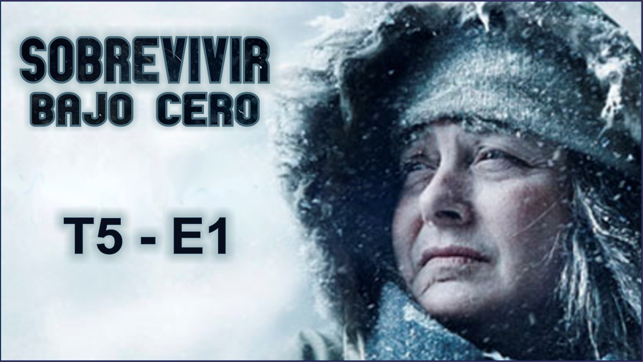 SOBREVIVIR BAJO CERO #1 -  Listos para Empezar