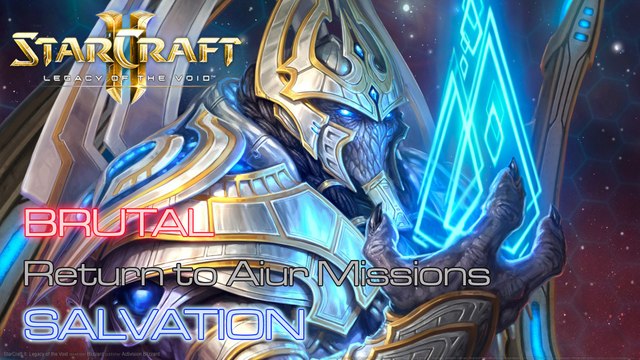 Starcraft II: Legacy of the Void - Brutal - Aiur - Mission 19: Salvation D (No Entrances Breached)