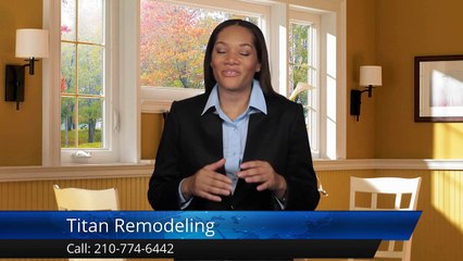 Titan Remodeling San Antonio Wonderful 5 Star Review by Norma Lopez