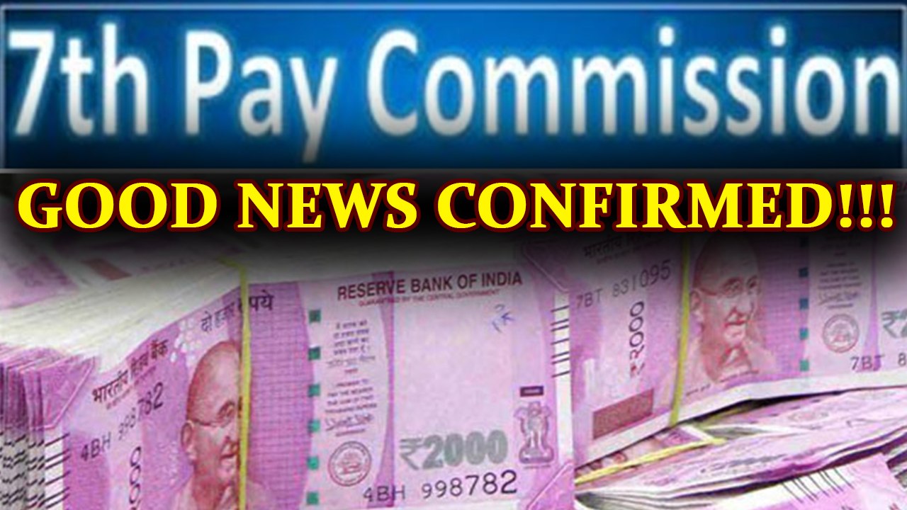 7th Pay Commission: Confirmation on pay hike coming in January 2018 | Oneindia News