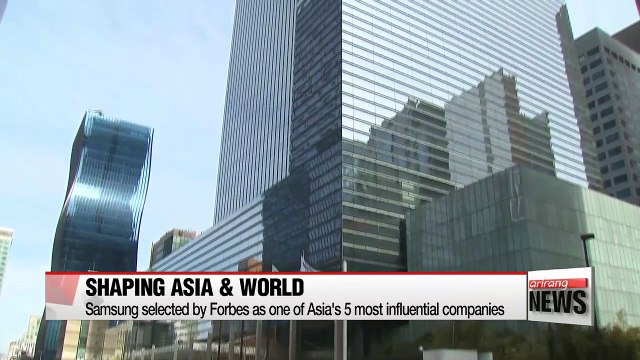 Samsung selected as one of 5 most influential companies that shaped Asia and the world: Forbes