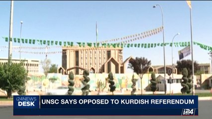 i24NEWS DESK | UNSC says opposed to Kurdish referendum  | Friday, September 22nd 2017