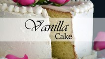Basic Vanilla Cake Recipe | How To Make a Homemade Vanilla Cake | SyS