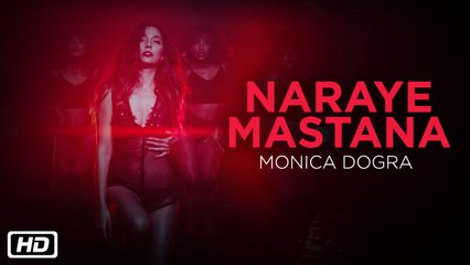 Naraye Mastana | Official Video | Monica Dogra