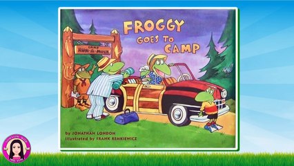 Froggy Goes to Camp by Jonathan London - Stories for Kids - Childrens Books Read Along Aloud