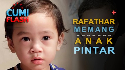 Rafathar Emang Anak Pinter - CumiFlash 22 September 2017