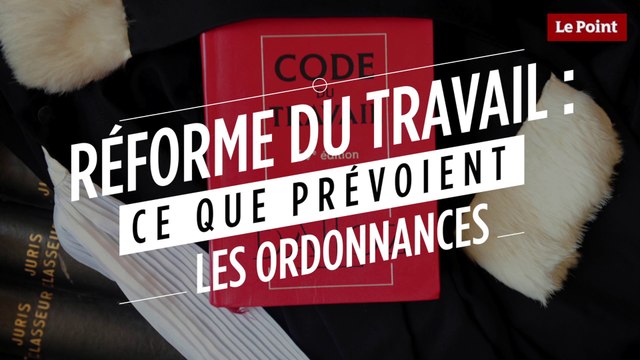 Code du travail : ce que les ordonnances vont changer