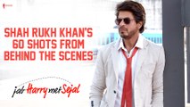 Shah Rukh Khan's 60 Shots from Behind the Scenes | Jab Harry Met Sejal | Anushka Sharma