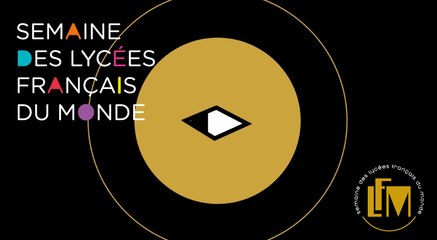 Semaine des lycées français du monde