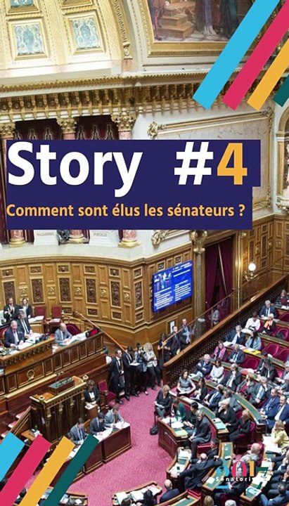 Story sénatoriales 2017 #4 : comment sont élus les sénateurs ?