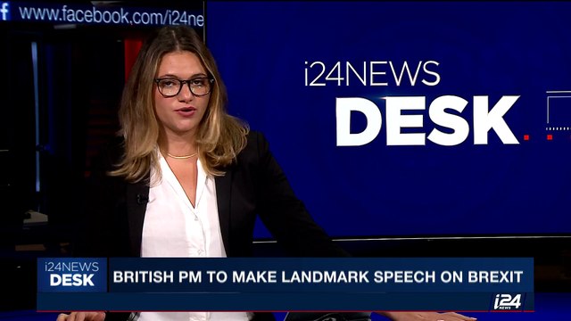 i24NEWS DESK | British PM to make landmark speech on Brexit | Friday, September 22nd 2017
