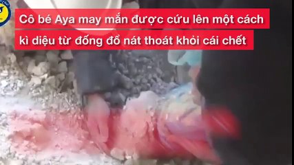 Phép màu không thể tin nổi đến với bé gái bị chôn vùi trong đống đổ nát