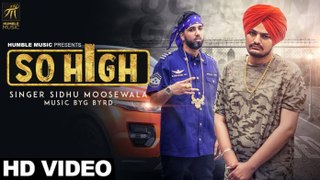 So High - Official Music Video - Sidhu Moose Wala ft. BYG BYRD
