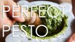 How To Make The Perfect Pesto