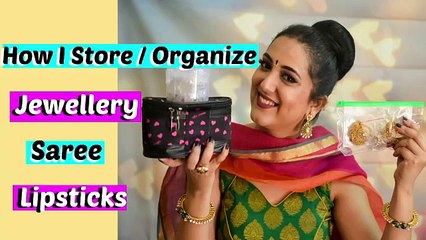 How to store and organize jewellery sarees and cosmetics