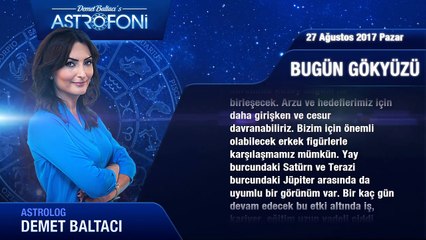 Günlük Burç Yorumu 27 Ağustos 2017 Pazar, Astroloji, Burçlar