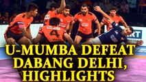 PKJ 2017: U Mumba beat Dabang Delhi 30-28, highlights | Oneindia News