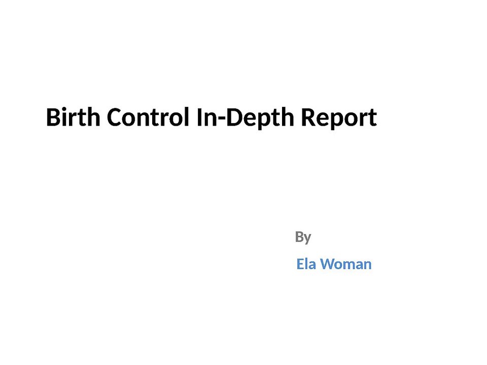 Birth Control In-Depth Report
