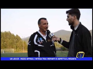 U.S. Lecce | Rizzo affina l'intesa tra i reparti e aspetta il regista