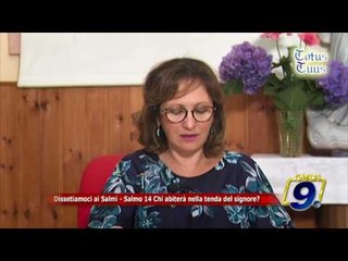 Totus Tuus | Dissetiamoci ai Salmi - Salmo 14 "Chi abiterà nella tenda del Signore"