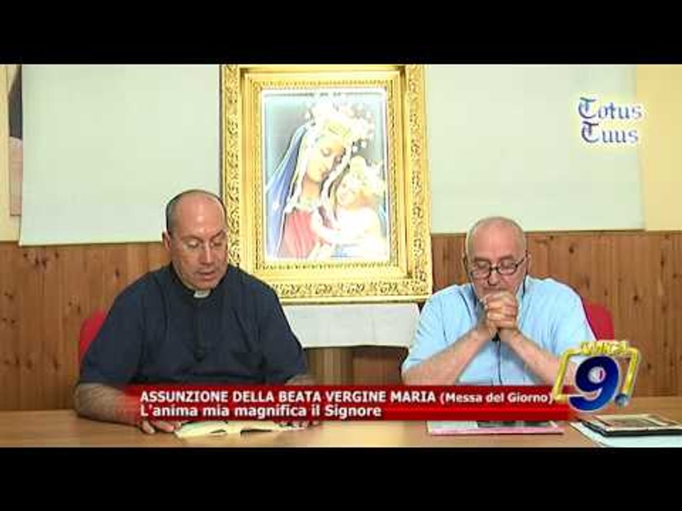 Totus Tuus | Assunzione della Beata Vergine Maria Commento al Vangelo di padre Gennaro Farano