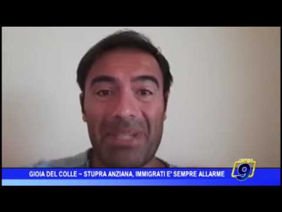 Gioia del Colle  | Stupra anziana, immigrati: è  sempre allarme