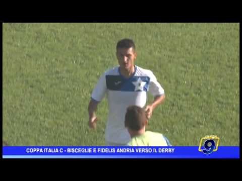 Coppa Italia C | Bisceglie e Fidelis Andria verso il derby