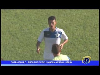 Coppa Italia C  | Bisceglie e Fidelis Andria verso il derby