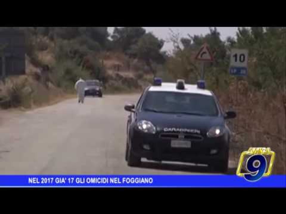 Nel 2017 già 17 gli omicidi nel foggiano