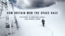 How Britain Won the Space Race: The Story of Bernard Lovell and Jodrell Bank