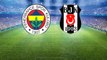 2 Kırmızı Kart, 1 Gol! Fenerbahçe - Beşiktaş Maçı Canlı Anlatım