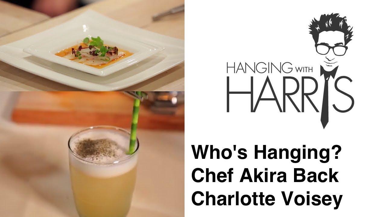 Hanging with Harris - James Beard House Special - Charlotte Voisey & Chef Akira Back