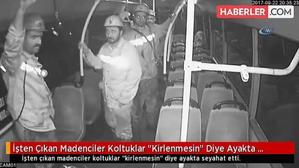 İşten çıkan madenciler 'koltuklar kirlenmesin' diye ayakta seyahat etti