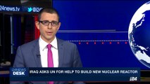 i24NEWS DESK | Iraq asks UN for help to build new nuclear reactor | Saturday, September 23rd 2017