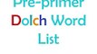 Sight Words Preprimer List - Dolch Sight Words Preprimer