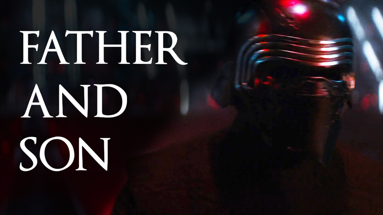 Star Wars: Father And Son Tribute (Kylo Ren And Han Solo) - Teaser Trailer