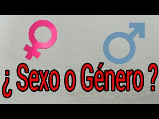 Diferencia entre sexo y género (En menos de 3 minutos)
