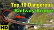 Most Dangerous Railway Bridges In The World #Art