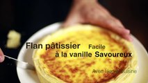 Recette facile et rapide du Flan pâtissier à la vanille by Hervé Cuisine