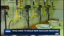 i24NEWS DESK | Iraq asks to build new nuclear reactor | Sunday, September 24th 2017