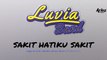 Luvia Band - Sakit Hatiku Sakit (Official Lyric Video)
