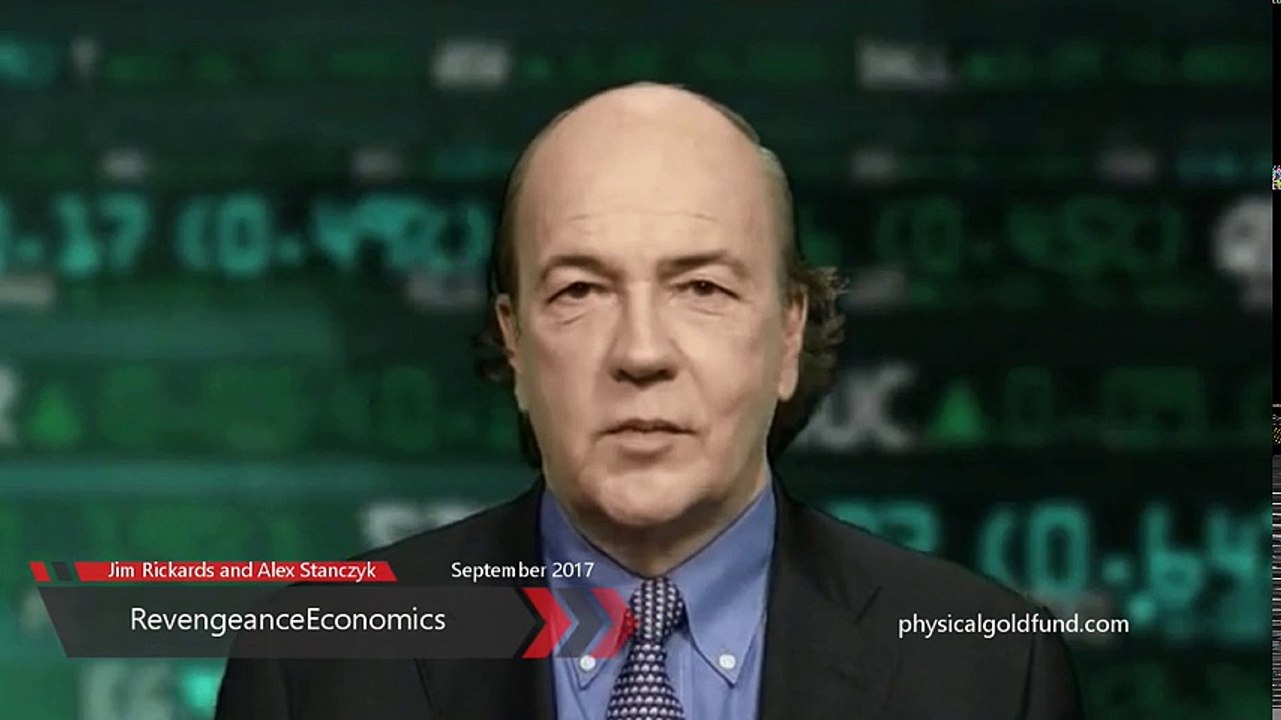 Jim Rickards and Alex Stanczyk - The Gold Chronicles September 2017