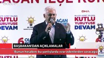 Başbakan: 'Bunun hesabını bunu yapanlardan soracağız'