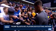 i24NEWS DESK | Trump blasts NFL players boycotting anthem | Sunday, September 24th 2017