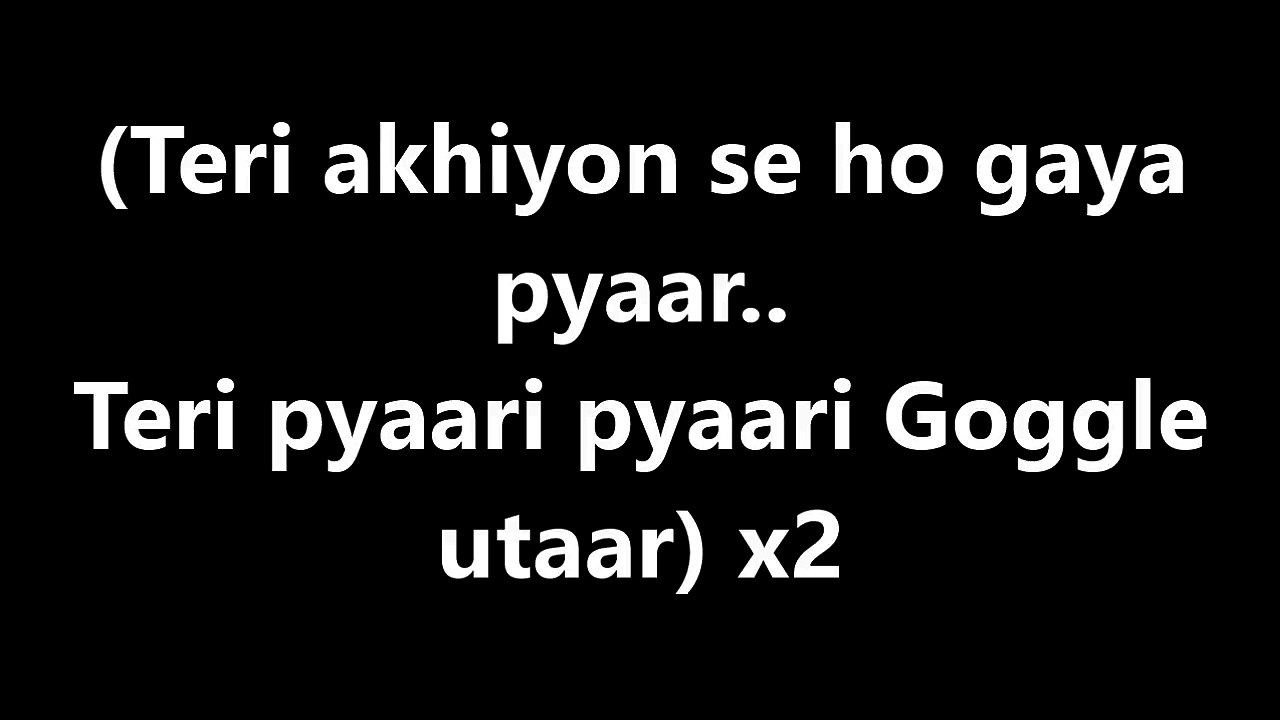 The Goggle Song Lyrics Video Mubarakan Sonu Nigam Armaan Malik