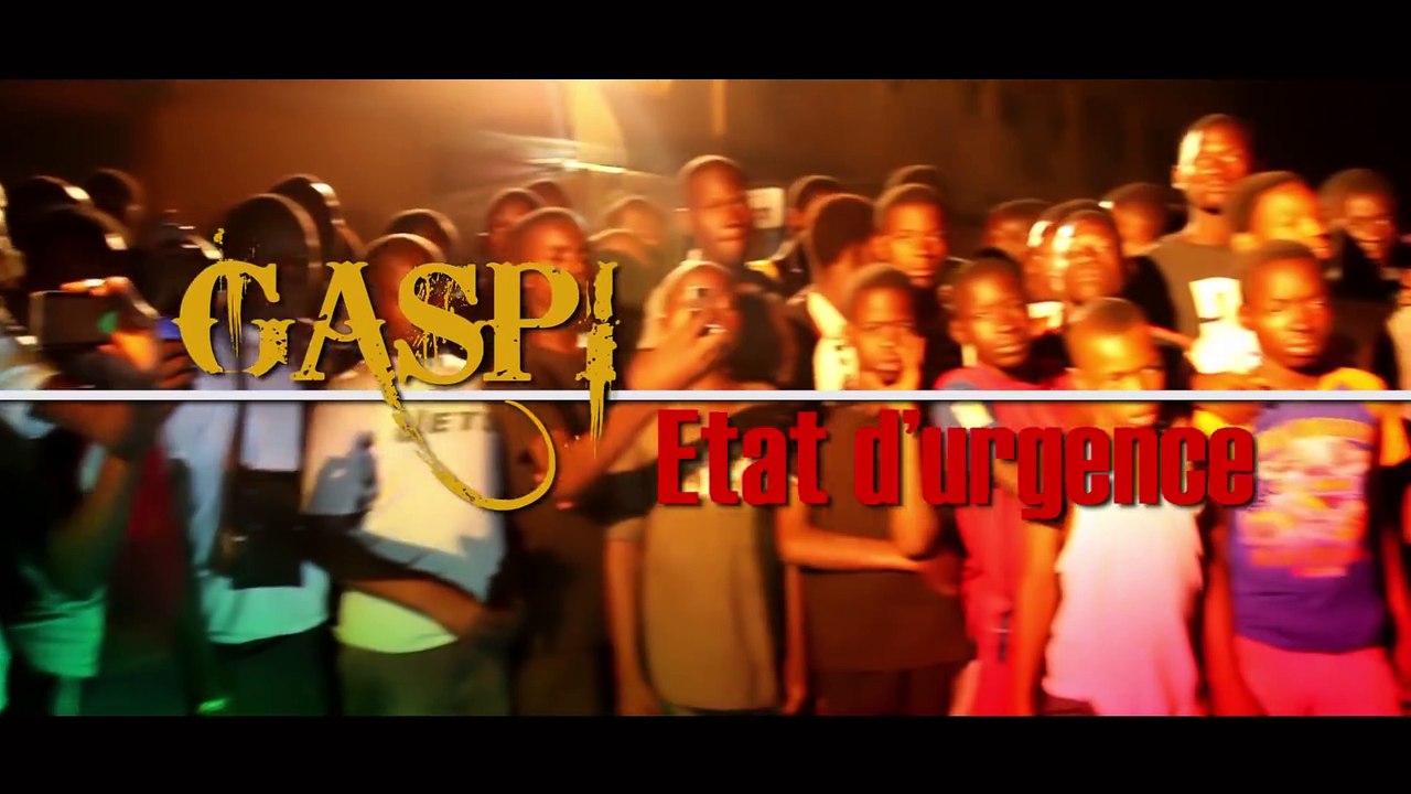 Gaspi - Etat D'urgence (Clip Vidéo)