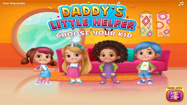 Funny Cartoons Daddy s Little Helper Fun & Educational Games video for baby , cartoons animated Movies comedy action tv series 2018