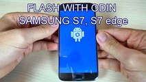 Install/ Flash Firmware on Samsung Galaxy S7, S7 edge with Odin
